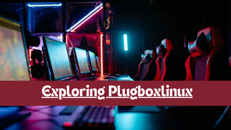 Exploring Plugboxlinux The Ultimate Linux Gaming Platform