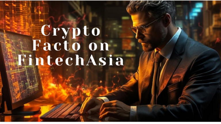 Crypto Facto on FintechAsia and Digital Currency