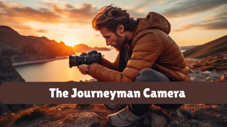 The Journeyman Camera: Your Essential Tool for Starting Photography