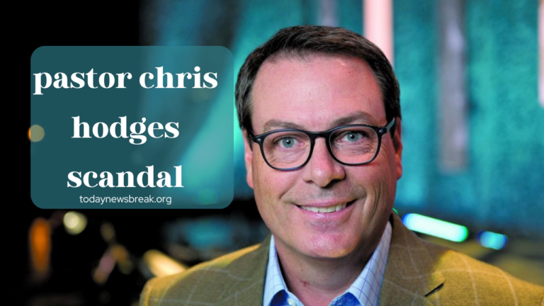 Revealing the Facts Behind the Pastor Chris Hodges Scandal